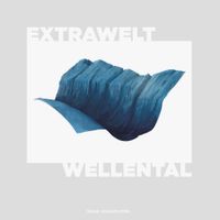 Extrawelt - Wellental