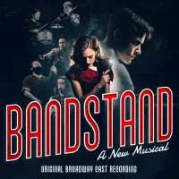 Broadway Cast - Bandstand: The Musical