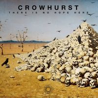 Crowhurst - There Is No Hope Here