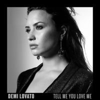 Demi Lovato - Tell Me You Love Me