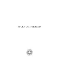 Crowhurst - Fuck You Morrissey