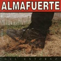 Almafuerte - Del entorno