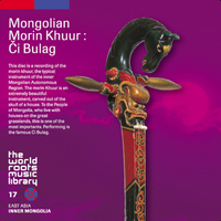 Či Bulag - モンゴル/チ・ボラグの馬頭琴 [Mongolian Morin Khuur]