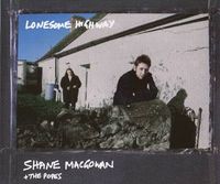 Shane MacGowan and The Popes - Lonesome Highway