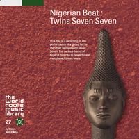 Twins Seven Seven - ナイジェリアのトーキング・ドラム [Nigerian Beat]