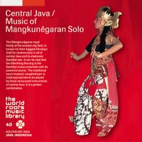 Langen Praja - 中部ジャワ／マンクヌガラン王宮のガムラン [Central Java / Music of Mangkun&ecirc;garan Solo]