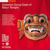 Gamelan Gong Gede of Batur Temple - バリ／バトゥール寺院のゴングデ [Gamelan Gong Gede of Batur Temple]