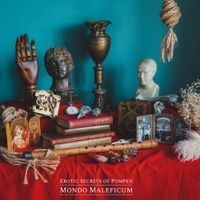 Erotic Secrets Of Pompeii - Mondo Maleficum