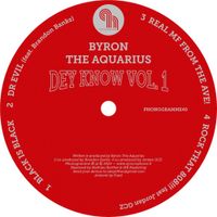 Byron The Aquarius - Dey Know Vol. 1