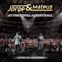 Jorge & Mateus - At the Royal Albert Hall - Live in London