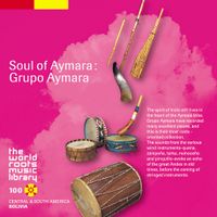 Grupo Aymara - ボリビア/アイマラのフォルクローレ [Soul of Aymara]