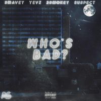 Sus - Who&rsquo;s Bad?