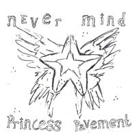 June Henry - Never Mind, Princess Pavement