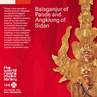 Kumala Budaya - バリ／パンデのバラガンジュールとシダンのアンクルン [Balaganjur of Pande and Angklung of Sidan]