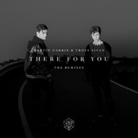 Martin Garrix - There for You (The Remixes)