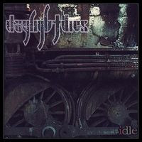 Daylight Dies - Idle