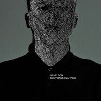 JB Nelson - Body Bags Clapping