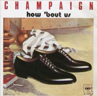 Champaign - How 'Bout Us