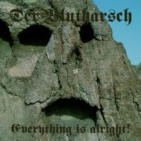 Der Blutharsch - Everything Is Alright!