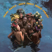 Isaac Hayes - Juicy Fruit (Disco Freak) [Remastered]