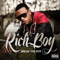 Rich Boy - Break the Pot