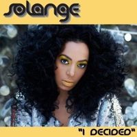 Solange - I Decided