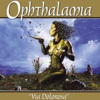 Ophthalamia - Via Dolorosa
