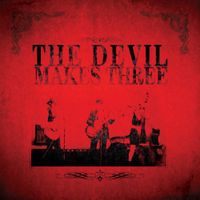 The Devil Makes Three - The Devil Makes Three