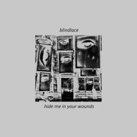 Blindlace - hide me in your wounds