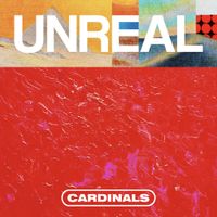 Cardinals - Unreal