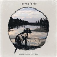 Tourneforte - Notes From a Lost Dog