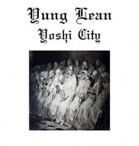 Yung Lean - Yoshi City