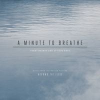 Trent Reznor & Atticus Ross - A Minute to Breathe