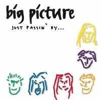Big Picture - Just Passin' By