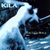 K&iacute;la - T&oacute;g &Eacute; Go Bog &Eacute;