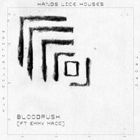 Hands Like Houses - BLOODRUSH (feat. Emmy Mack)