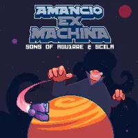 Sons Of Aguirre&nbsp;&&nbsp;Scila - Amancio Ex Machina