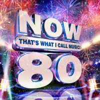 Various Artists - NOW That's What I Call Music! 80