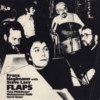 Franz Koglmann & Steve Lacy - Flaps