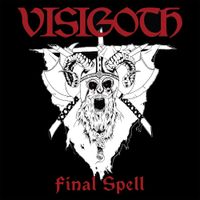 Visigoth - Final Spell