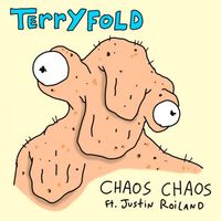 Chaos Chaos - Terryfold (feat. Justin Roiland)