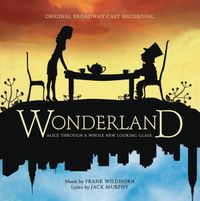 Broadway Cast - Wonderland (Original Broadway Cast Recording)