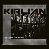 Kirlian Camera - Radio Signals For the Dying