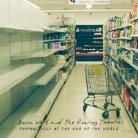 Aaron West & The Roaring Twenties - Paying Bills At The End Of The World