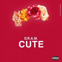 DRAM - Cute