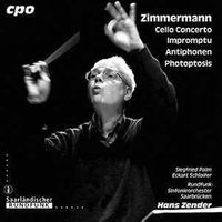 Hans Zender - Zimmerman: Cello Concerto; Impromptu; Antiphonen; Photoptosis