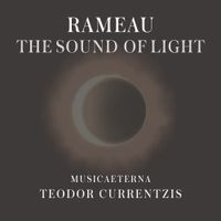 Teodor Currentzis - Rameau-The Sound of Light