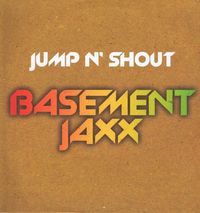 Basement Jaxx - Jump n' Shout