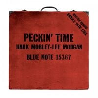 Hank Mobley & Lee Morgan - Peckin' Time