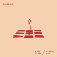 Carl Brave X Franco 126 - Polaroid